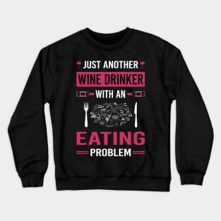 Wine Drinker Eating Crewneck Sweatshirt